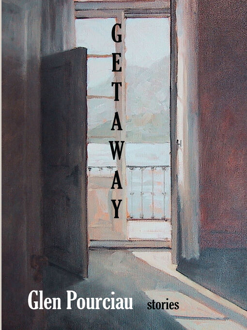 Title details for Getaway by Glen Pourciau - Available